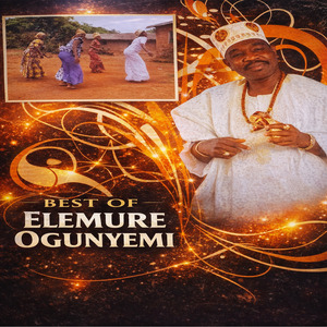 BEST OF ELEMURE OGUNYEMI