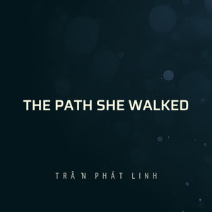 The Path She Walked