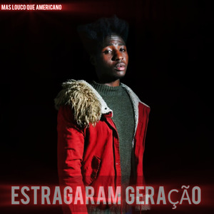 Estragaram Geração