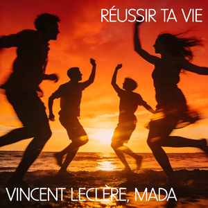RÉUSSIR TA VIE