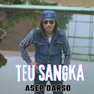 Teu Sangka