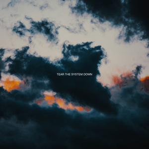 Tear The System Down