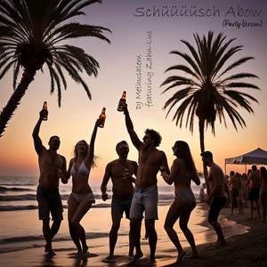 Schüüüüsch Abow (Party Version)