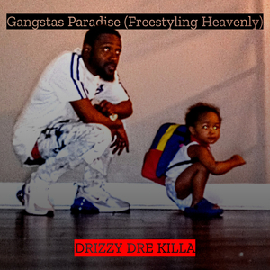 Gangstas Paradise (Freestyling Heavenly)