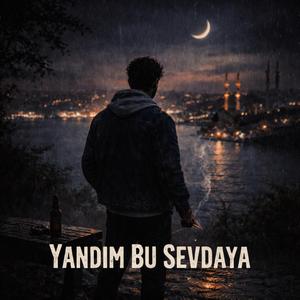 Yandım Bu Sevdaya