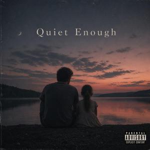Quiet Enough