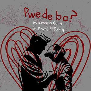 Pwede Ba? (feat. PISKAL & EL SABOG)