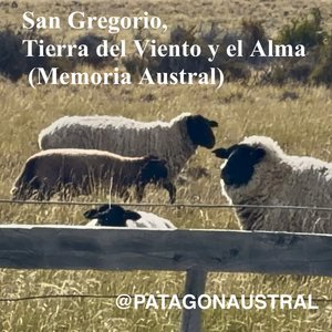 San Gregorio, Tierra Del Viento Y El Alma, Memoria Austral