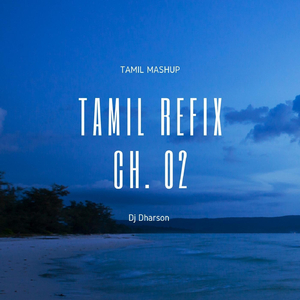 Tamil Refix, Ch. 02