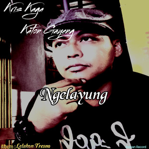 NGELAYUNG Album : Lelakon Tresno