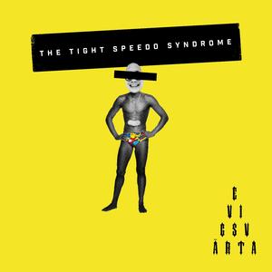 The Tight Speedo Syndrome