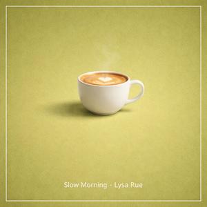 Slow morning