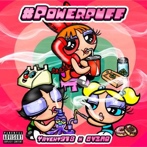 #POWERPUFF (feat. GVINO)