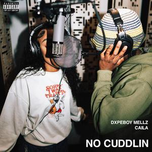 No Cuddlin (feat. Caila)