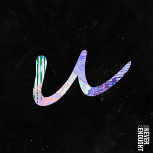 Never Enough (Extended)