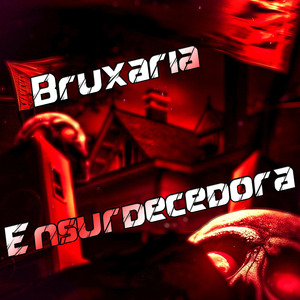 Bruxaria Ensurdecedora