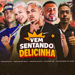 Vem Sentando Delicinha