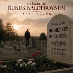 Bu Bayramda Bükük Kaldı Boynum