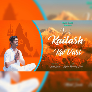 Wo Kailash Ka Vasi