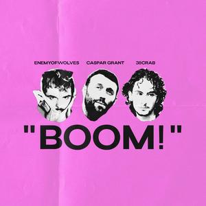 BOOM! (feat. Caspar Grant & 38Crab)