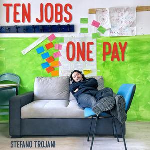 Ten jobs one pay