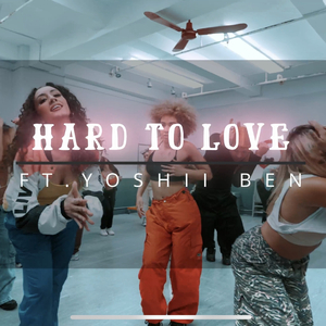 Hard To Love (feat. Yoshii Ben)