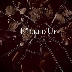 ****ed Up