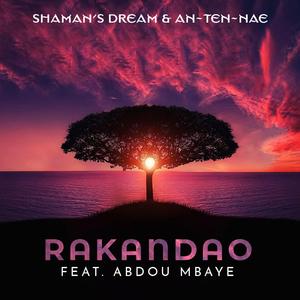 Rakandao (feat. Abdou Mbaye) (An-Ten-Nae Mix)