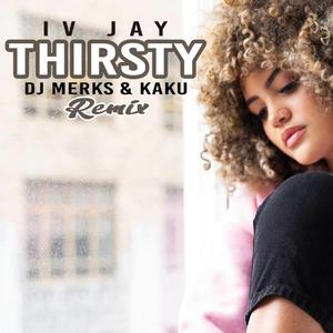 IV Jay-Thirsty（KAKU / Merks remix）