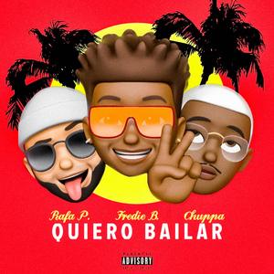 Quiero Bailar (feat. Rafa P. & Chuppa)