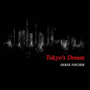 Tokyo’s Dream