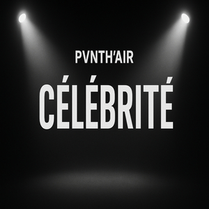CÉLÉBRITÉ