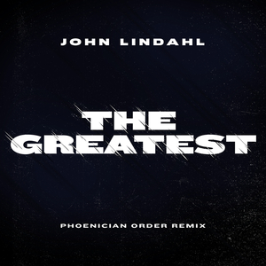 The Greatest (Phoenician Order Remix)