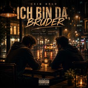 Ich bin da Bruder