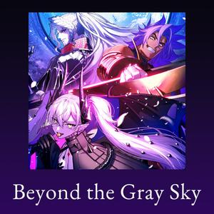 Beyond the Gray Sky
