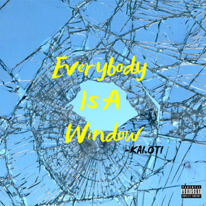 Everybody Is A Window