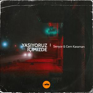 Yaşıyoruz İçimizde (feat. Senyor)