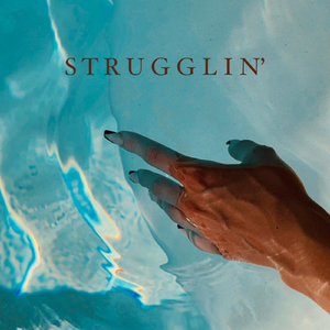 Strugglin'