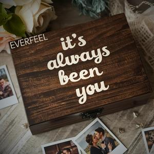 It's Always Been You