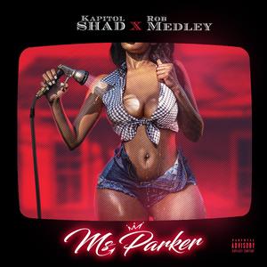 Ms. Parker (feat. Rob Medley)