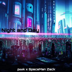 Night and Day (feat. SpaceMan Zack)