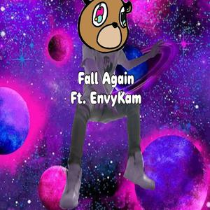 Fall Again (feat. EnvyKam)