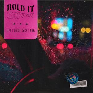 Hold It Down (feat. Adrian Swish & Mirna)