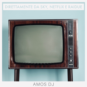 Direttamente da Sky, Netflix e Raidue (Original Lo Fi Mix)