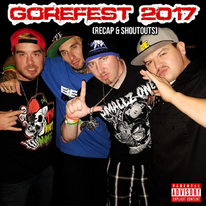 Gorefest 2017 (Recap & Shoutouts) [feat. Jp Tha Hustler]