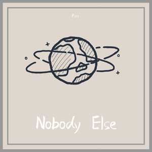 Nobody Else （Prod.By JamingBeats）