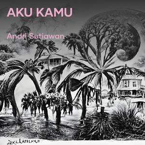 Aku Kamu