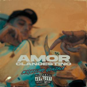 Amor Clandestino (feat. Migueliyo Gonzale)