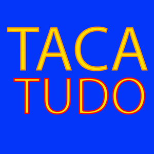 TACA TUDO