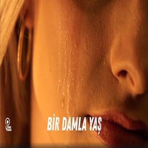 BİR DAMLA YAŞ